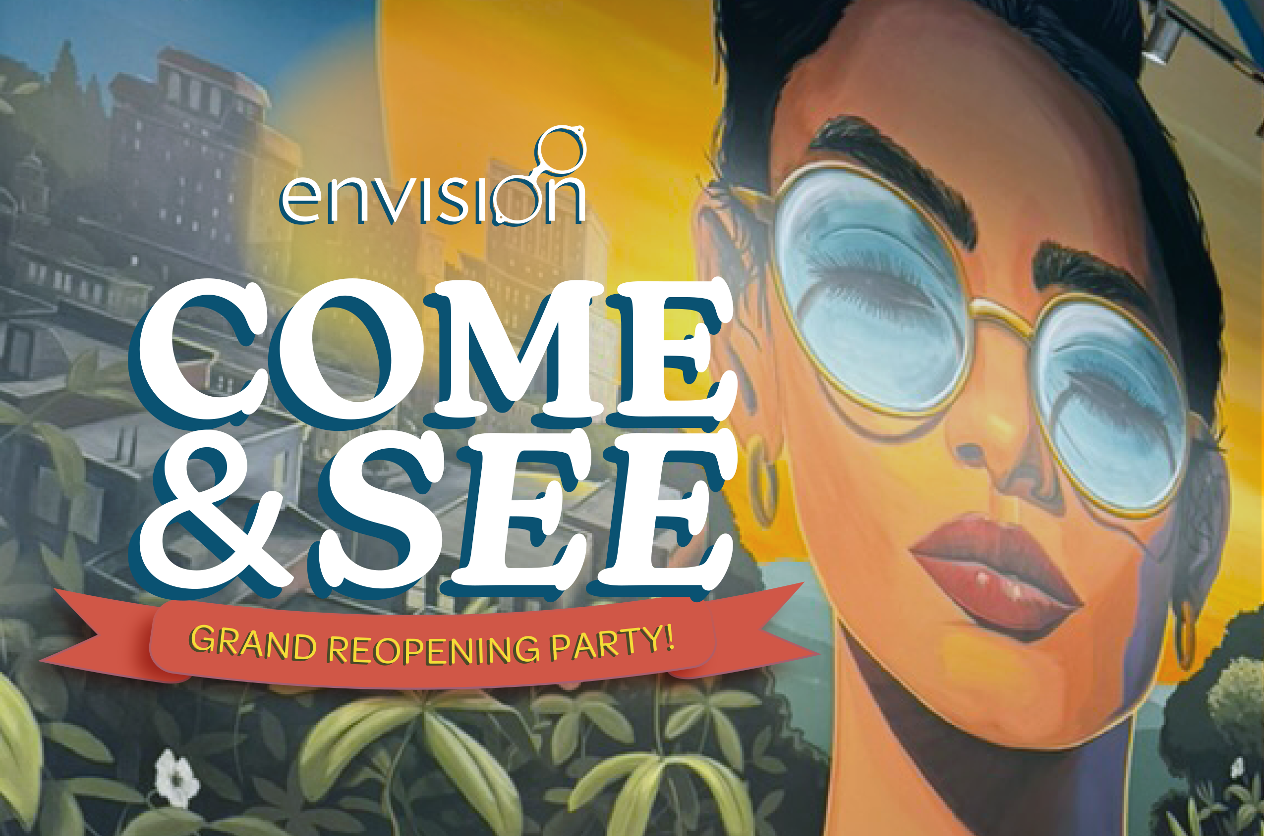Envision’s Grand Reopening: Come & See Party